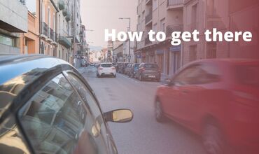 How to get there? How to get there?